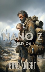  Brad Knight - Nano Z: Oblivion - Nano Z, #3.
