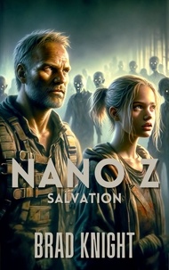  Brad Knight - Nano Z: Salvation - Nano Z, #2.