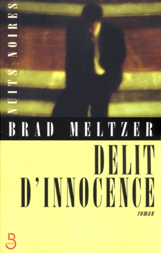 Brad Meltzer - Délit d'innocence.