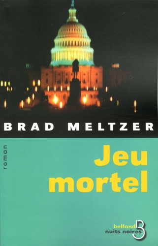 Brad Meltzer - Jeu mortel.