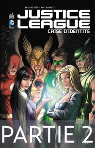 Téléchargements de manuels gratuits pour ipad Justice League - Crise d'identité - Partie 2 par Brad Meltzer, Rags Morales 