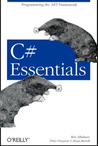 Brad Merrill et Ben Albahari - C# Essentials.