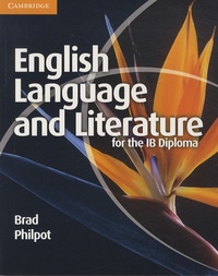 Brad Philpot - English Language and Literature for the IB Diploma.