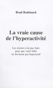 La vraie cause de l'hyperactivité