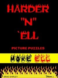  Brad Shirley - Harder "N" Ell 2 (More Ell).