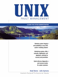 Brad Stone - Unix Fault Management : A Guide For System Administrators.