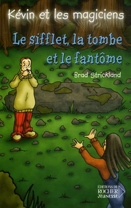 Le Sifflet, la Tombe et le Fantôme