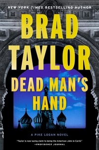 Brad Taylor - Dead Man's Hand - A Pike Logan Novel.