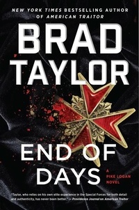 Brad Taylor - End of Days - A Pike Logan Novel.