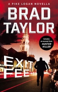 Brad Taylor - Exit Fee - A Pike Logan Novella.