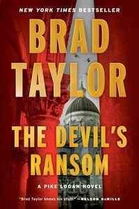 Brad Taylor - The Devil's Ransom - A Pike Logan Novel.