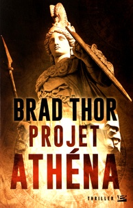 Brad Thor - Projet Athéna.