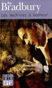 Les machines à bonheur