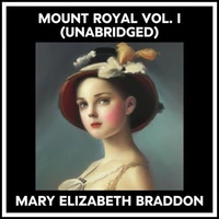 Mount Royal Vol. I (Unabridged)