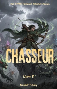 Chasseur:Une LitRPG Fantaisie Aventure Roman(Livre 5)