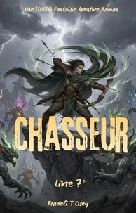 Chasseur:Une LitRPG Fantaisie Aventure Roman(Livre 7)
