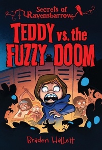 Braden Hallett - Teddy vs. the Fuzzy Doom.