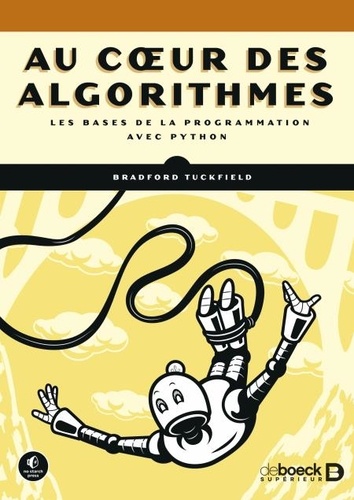 Au coeur des algorithmes. Les bases de la programmation avec Python