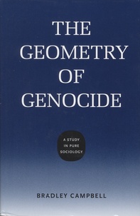 Bradley Campbell - The Geometry of Genocide.