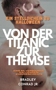 Ein Stelldichein zu Halloween: Von der Titanic zur Themse   Eine Silverbourne-Halloween-Kurzgeschichte