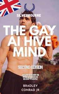 Silverbourne: The Gay AI Hive Mind   A Silverbourne Short Story  Second Edition  Author’s revised edition
