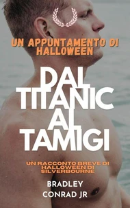 Un appuntamento di Halloween: dal Titanic al Tamigi   Un racconto breve di Halloween di Silverbourne
