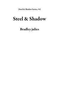Steel & Shadow