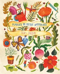 Manuel du petit jardinier sans jardin