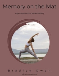 Memory on the Mat: Yoga Practices for a Better Memory - Memory Improvement Series