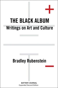 The Black Album: Writings on Art and Culture, Expanded 2nd Ed.