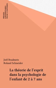 La Theorie De L'Esprit Dans La Psychologie De L'Enfant De 2 A 7 Ans
