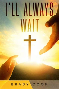 I'll Always Wait