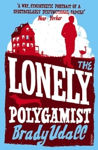 Brady Udall - The Lonely Polygamist.