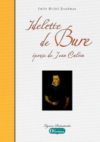 Braekman emile M. - Idelette de Bure, épouse de Jean Calvin.