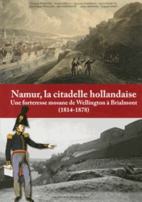 Namur, la citadelle hollandaise