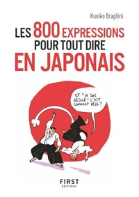 Les 800 expressions pour tout dire en japonais