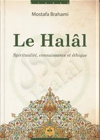 Le halâl : spiritualité, connaissance et éthique