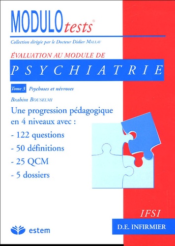 Brahim Bouselmi - Psychiatrie - Tome 3, Psychoses et névroses.