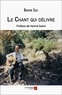 Brahim Saci - Le Chant qui délivre - Préface de Hamid Salmi.