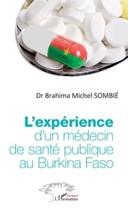 Brahima Michel Sombié - L'expérience d'un médecin de santé publique au Burkina Faso.