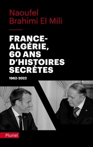 France-Algérie, soixante ans d'histoires secrètes