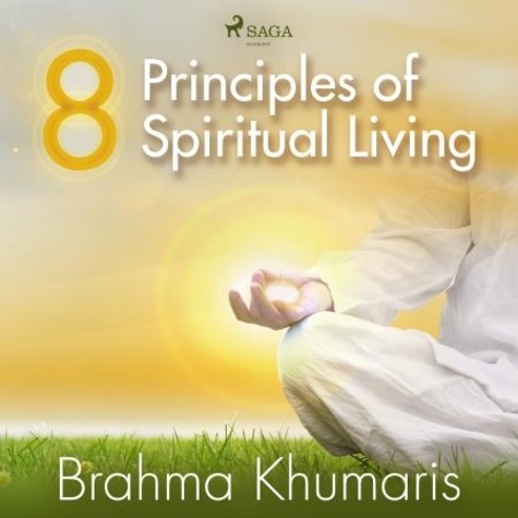 Brahma Khumaris et Sister Jayanti - 8 Principles of Spiritual Living.