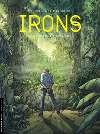 Brahy Luc et Tristan Roulot - Irons - tome 3 - Les Disparus d'Ujung Batu.