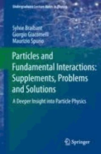 Particles and Fundamental Interactions: Supplements, Problems and Solutions