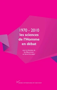 1970-2010 : les sciences de l'Homme en débat