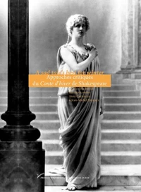 "A sad tale's best for winter" : approches critiques du Conte d'hiver de Shakespeare