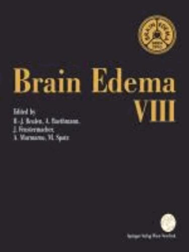 Brain Edema VIII - Proceedings of the Eighth International Symposium, Bern, June 17-20, 1990.
