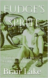 Téléchargement de livre à partir de google books Fudge's Sprite - Brothers Of Devil's Comfort MC, #4  en francais par Brair Lake 9798227250988