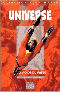 Universe X Tome 1 : Le Poids Du Passe