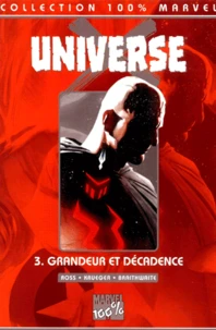 Universe X Tome 3 : Grandeur Et Decadence